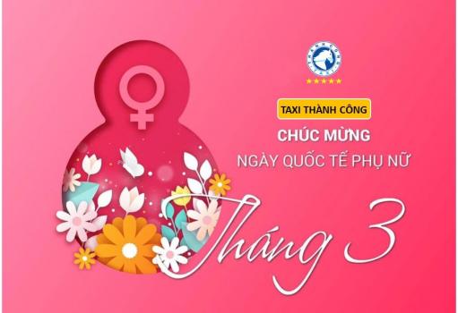 Thành Công Taxi Huế - Chào mừng ngày Quốc tế Phụ nữ 8/3